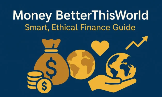 BetterThisWorld Money  A Guide to Purposeful Finance