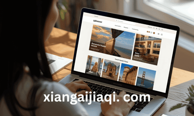 Xiangaijiaqi.com Travel: A Smart Guide for Modern Travelers