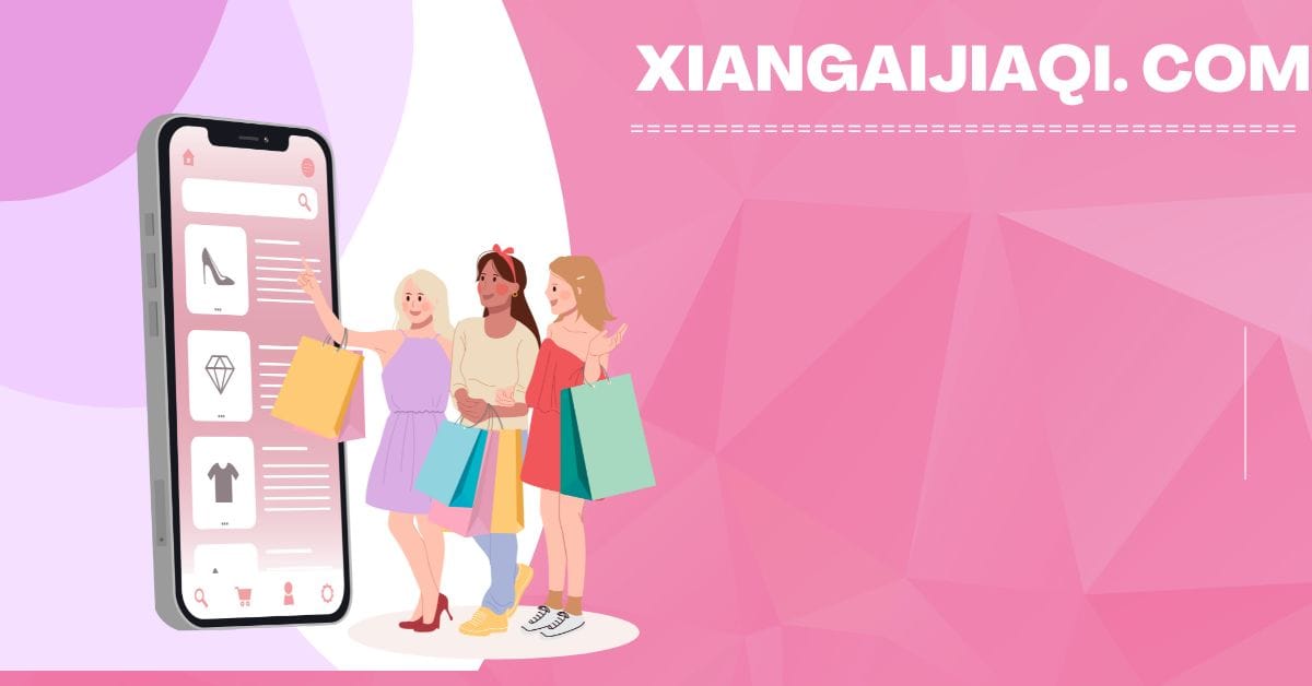 Xiangaijiaqi.com: Your All-in-One Digital Platform