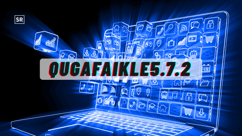 Qugafaikle5.7.2: Smarter Software for Fast, Secure
