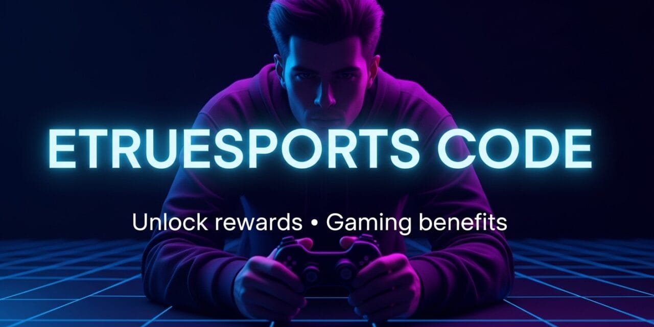 Unlock Rewards: Your Complete Guide to EtrueSports Codes